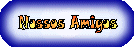 Os Nossos Amigos